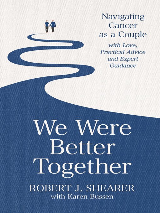 Title details for We Were Better Together by Robert J. Shearer - Available